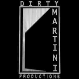 Profile picture for Dirty Martini Productions, Inc
