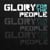 Glory For The People