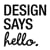 Design Says Hello