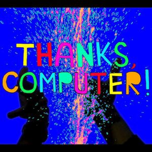 Profile picture for Thanks, Computer!