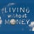 Without Money