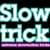 slowtrick.com