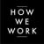 How We Work