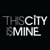 This City i$ Mine
