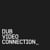 Dub Video Connection