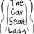 The Car Seat Lady