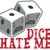 Dice Hate Me