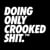 crookedshit