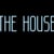 The House