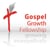 Gospel Growth Fellowship