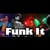 Funk It