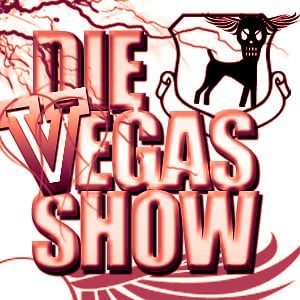 Profile picture for Die Vegas Show