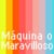 Maquina o Maravilloso