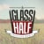 A Glass Half