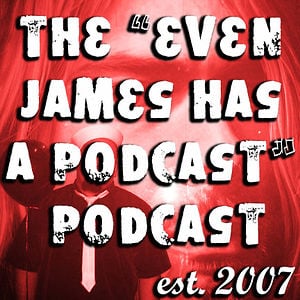 Profile picture for The Even James Has A Podcast Pod