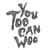 YouTooCanWoo