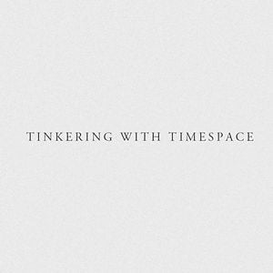 Profile picture for Tinkering With Timespace