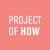 Project of How