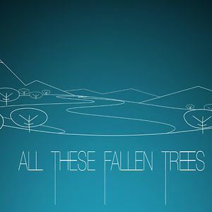 Profile picture for All These Fallen Trees
