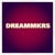 DREAMMKRS