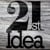 The 21st Idea