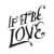 If It Be Love
