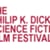 The Philip K Dick Film Festival