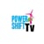 POWER SHIFT TV