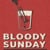 Bloody Sunday Sessions