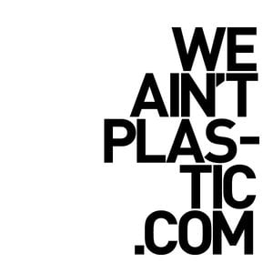 Profile picture for WE AIN'T PLASTIC