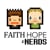 Faith, Hope & Nerds