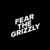 Fear the Grizzly