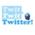 Twit Twit Twitter!
