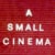 Small Cinema