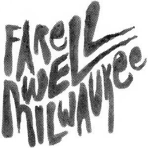 Profile picture for Farewell Milwaukee