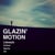 Glazin Motion