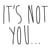 ItsNotYou