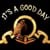 itsagoodday