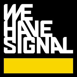 Profile picture for We Have Signal