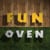Fun Oven