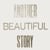 anotherbeautifulstory