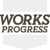 Works Progress