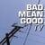 BAD.MEAN.GOOD.