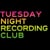 Tuesday Night Recording Club