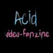 Acid Video Fanzine