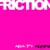 Friction Multi Media
