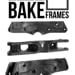 Bake Frames