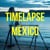 Timelapse Mexico