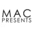 MAC Presents