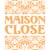 Maison Close